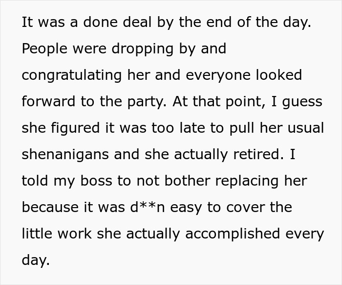 Office coworker calls obnoxious coworker's bluff and throws her a retirement party to force her to quit.