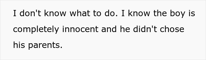 Text on a plain background stating uncertainty about a boy who is innocent and did not choose his parents. Text on a plain background stating uncertainty about a boy who is innocent and did not choose his parents.