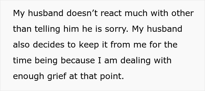 Text showing a woman appalled by dad’s reaction and husband withholding information during her grief. Text showing a woman appalled by dad’s reaction and husband withholding information during her grief.