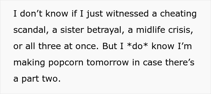 Neighbor watches woman catch husband cheating with her sister during intense porch confrontation.