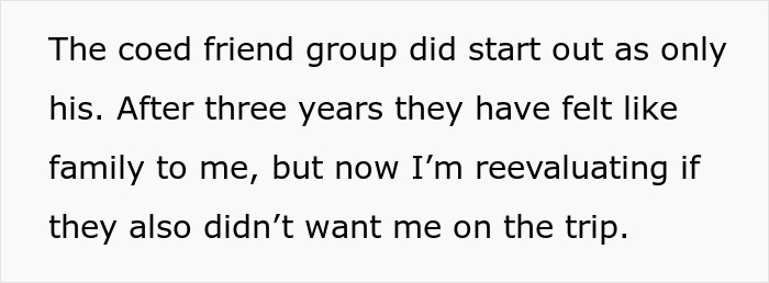 Text excerpt about woman reevaluating if boyfriend's friends wanted her to join couples trip after finding out he told them she couldn&rsquo;t.