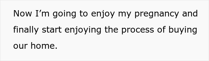Text stating enjoying pregnancy and starting to enjoy the process of buying a new home in black font on white background.
