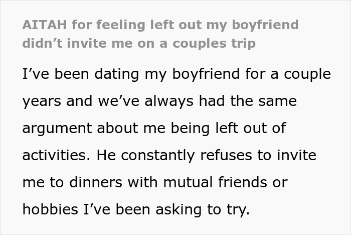 Woman feels left out after boyfriend tells friends she can&rsquo;t join couples trip without asking her.