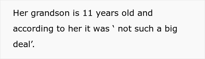 Text on white background reading her grandson is 11 years old and according to her it was not such a big deal about MIL live streaming. Text on white background reading her grandson is 11 years old and according to her it was not such a big deal about MIL live streaming.