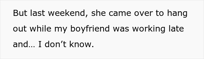 Text on white background stating a confused girlfriend unsure about boyfriend&rsquo;s sister hitting on her and the resulting tension.
