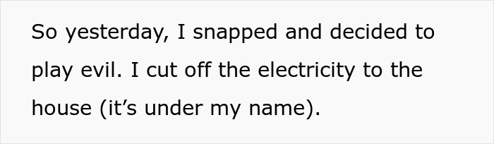 Text on screen showing a woman cutting utilities after her shameless ex took over her house for a year. Text on screen showing a woman cutting utilities after her shameless ex took over her house for a year.