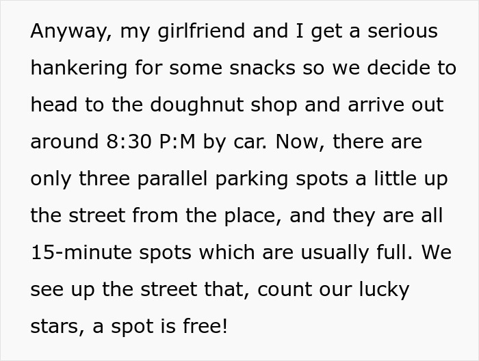 Couple discovers a free parking spot, but a lady steals it, leading to an unexpected revenge instead of donuts.
