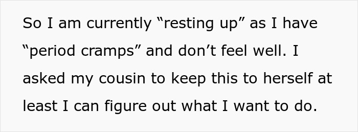 Text excerpt showing a person explaining they are resting due to period cramps and seeking privacy to decide their next steps.