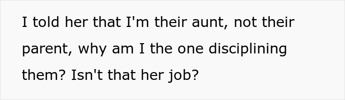 Text on a white background stating a woman questions disciplining her cousin’s kids as she is their aunt, not the parent. Text on a white background stating a woman questions disciplining her cousin’s kids as she is their aunt, not the parent.