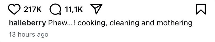 Screenshot of Halle Berry&rsquo;s Instagram comment about cooking, cleaning, and mothering, trolling her ex-husband&rsquo;s claim.