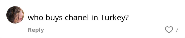 Comment on social media asking who buys Chanel in Turkey, highlighting a discussion about the brand's exclusivity.