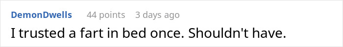 Screenshot of an online comment humorously stating regret about trusting a fart in bed, relating to bedwetting discussion.