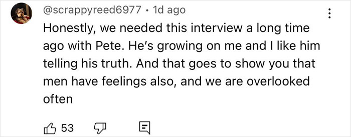Social media comment praising Pete Davidson for sharing his truth about feelings and size scrutiny double standard.