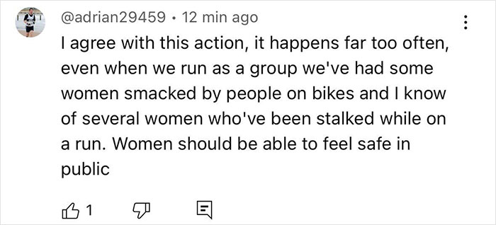 Comment agreeing with cops wearing running clothes to elicit catcalls and arrest men, emphasizing women's safety while running in public.