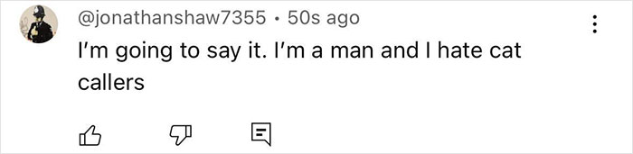 A social media comment from a man expressing his dislike for catcallers in a discussion about cops and catcalling.