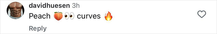 Screenshot of a social media comment praising a person's curves with peach and fire emojis. Screenshot of a social media comment praising a person's curves with peach and fire emojis.