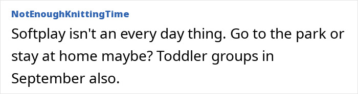 Woman on a 12-month hiatus from work, expecting more money than the &pound;150 weekly allowance from husband at home.