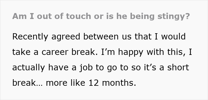 Text excerpt about a woman on a 12-month hiatus from work expecting more financial support than &pound;150 per week from her husband.