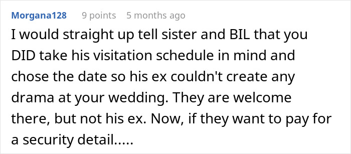 Comment about scheduling wedding date to avoid bil's nightmare ex causing drama at family events, discussing visitation schedule. - 31