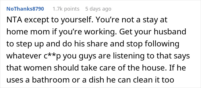 Comment from NoThanks8790 arguing working mom is not a stay at home mom and urging husband to share house chores. - 25