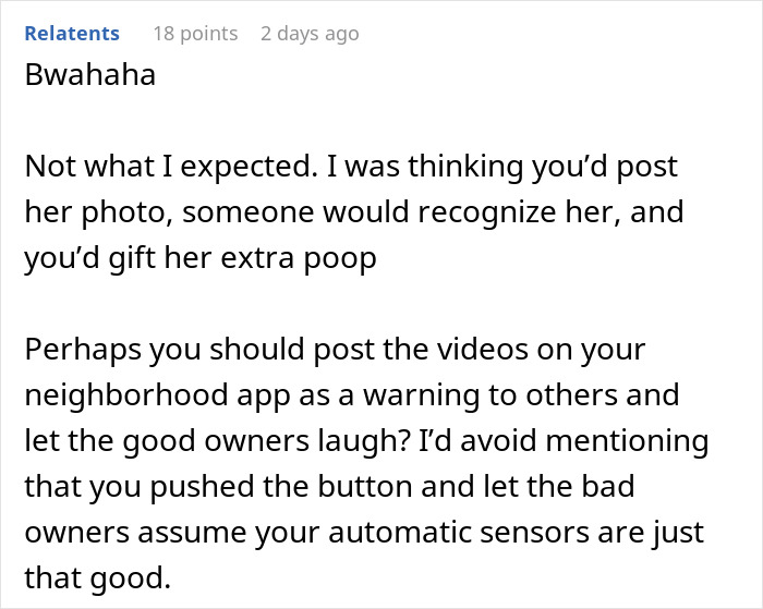 Commenter suggesting posting videos as warning, praising petty revenge on entitled dog owner by pressing button.