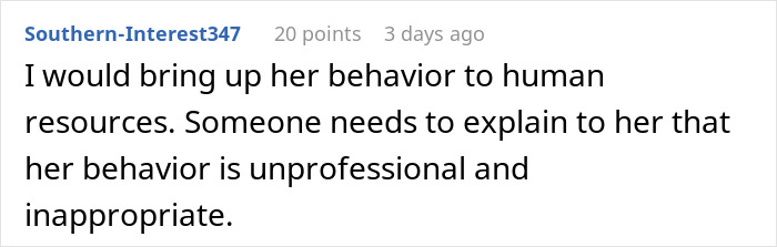 Comment discussing reporting unprofessional coworker behavior to human resources in a workplace setting.