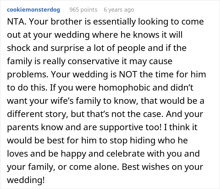 Comment discussing a man urging his gay brother to not come out at his wedding to avoid shocking family. Comment discussing a man urging his gay brother to not come out at his wedding to avoid shocking family.