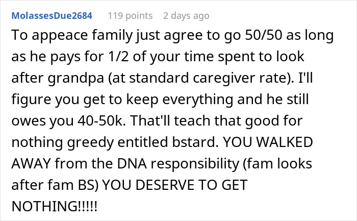 Comment discussing a 21-year-old caregiver upset over entitled brother's demands about grandpa's care and inheritance. - 16