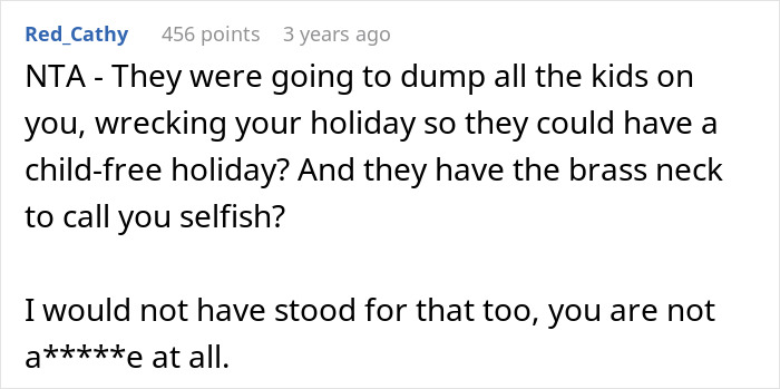 Comment expressing support for childfree woman avoiding unwanted daycare duty during vacation with relatives.