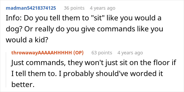 Screenshot of a Reddit conversation discussing how a woman trains her cousin’s kids after being forced to babysit. Screenshot of a Reddit conversation discussing how a woman trains her cousin’s kids after being forced to babysit.