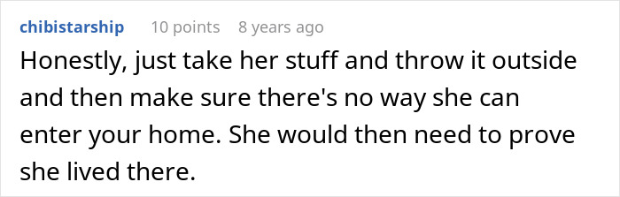 Comment about a friend breaking into a house, leaving belongings everywhere to prove she lives there.