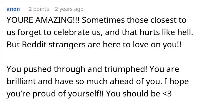 Comment expressing support and encouragement to a graduate feeling crushed after mom doubted their success.