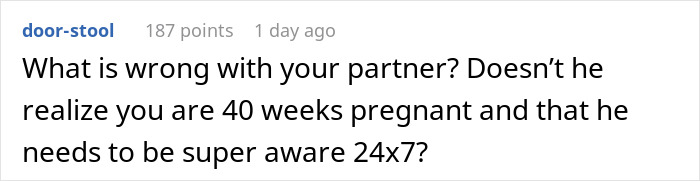 Comment discussing concerns about a heavily pregnant woman stuck in bathtub and her partner&rsquo;s reaction when she calls for help.