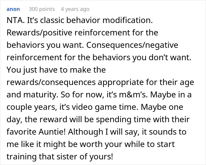 Comment explaining behavior modification techniques for training cousin’s kids after being forced to babysit. Comment explaining behavior modification techniques for training cousin’s kids after being forced to babysit.