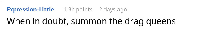 Comment text on a white background reading When in doubt, summon the drag queens referencing a conflict with MIL at a wedding.
