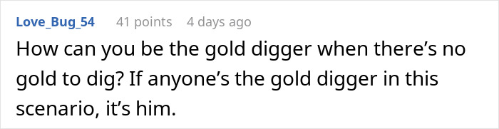 Comment stating how the man demanding divorce from fat and lazy wife is the real gold digger in the scenario. Comment stating how the man demanding divorce from fat and lazy wife is the real gold digger in the scenario.