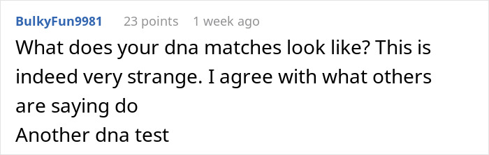 Person thinks DNA test results are mixed, expressing confusion about unexpected DNA matches in an online discussion.