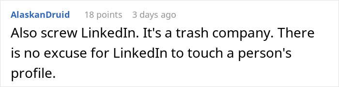 Comment from user AlaskanDruid expressing strong negative opinion about LinkedIn and its handling of user profiles.