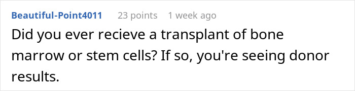 Person thinks DNA test mixed, reading a comment about bone marrow or stem cell transplant donor results online.