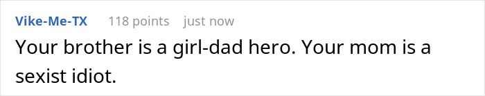 Comment reading your brother is a girl-dad hero and your mom is a sexist idiot on a white background.