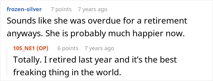 Online conversation about calling out an obnoxious coworker's bluff and celebrating her retirement to force quitting.