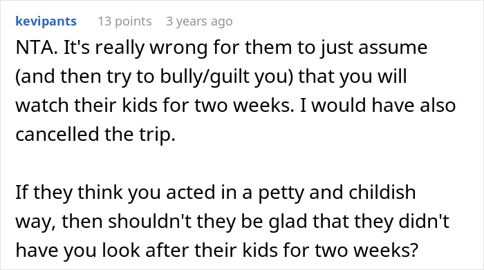 Comment defending childfree woman, rejecting relatives' attempt to turn vacation into daycare duty, emphasizing boundaries and self-care.