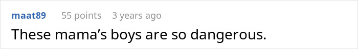 Comment reading These mama&rsquo;s boys are so dangerous in a plain online forum layout with white background and blue username text.