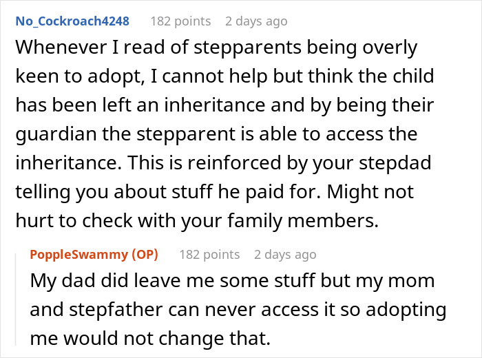 Reddit user discusses stepparents' motives for adoption and inheritance concerns in a stepdad and teen stepson conflict. - 25