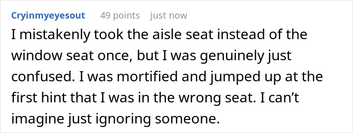 Comment describing confusion over taking the wrong aisle seat and being mortified when caught ignoring someone. Comment describing confusion over taking the wrong aisle seat and being mortified when caught ignoring someone.