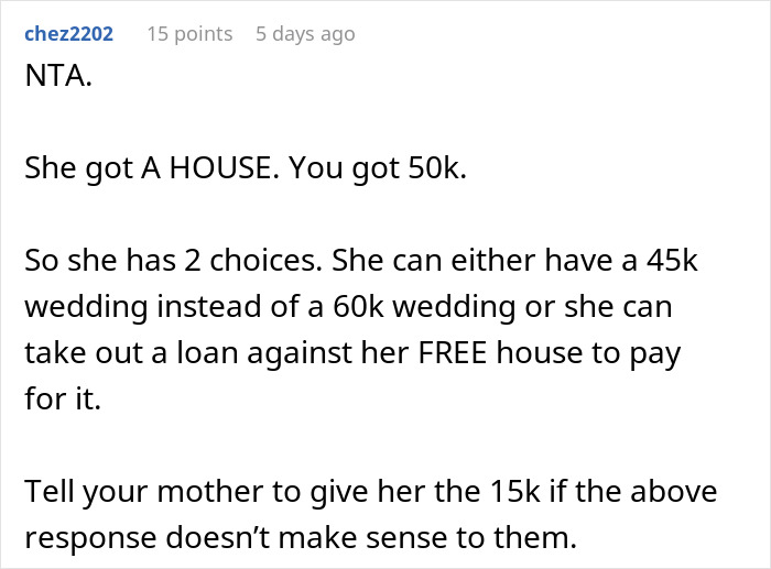 Commenter discusses sister wanting 15k from inheritance for dream wedding, accusing her of hoarding money. Commenter discusses sister wanting 15k from inheritance for dream wedding, accusing her of hoarding money.