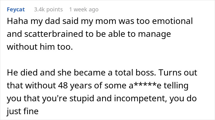 Man tells wife she couldn&rsquo;t do it without him, she proves him wrong by thriving independently after his death.
