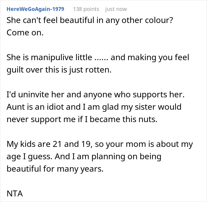 Comment criticizing bride&rsquo;s mom for threatening to wear white gown and guilt-tripping bride about wedding attire choice.