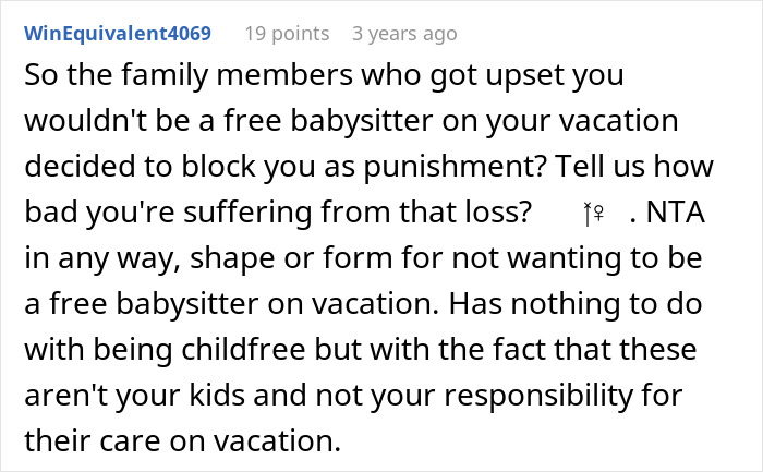 Comment about childfree woman refusing to be free babysitter on vacation, blocking family members for daycare duty.