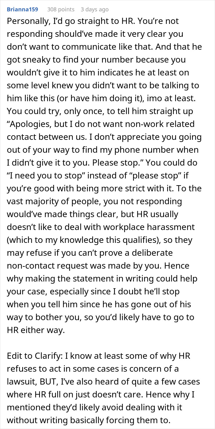 Comment advising a 20-year-old female colleague to involve HR about a creepy guy incessantly texting her at work. Comment advising a 20-year-old female colleague to involve HR about a creepy guy incessantly texting her at work.